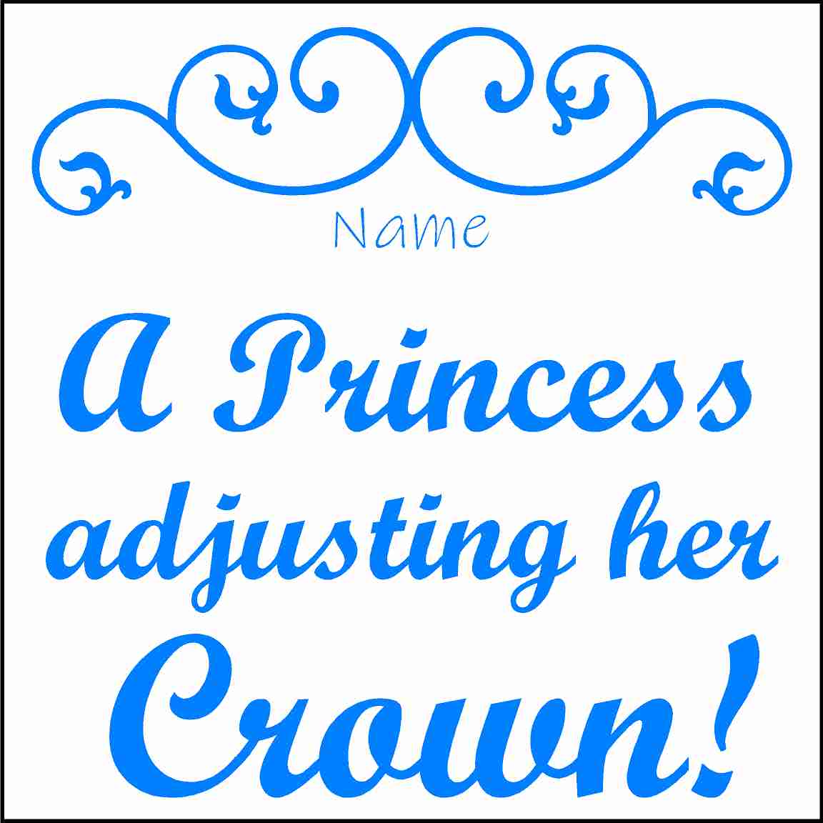 doc Band Stickers printed with your child&#39;s name, and the words A Princess adjusting her crown. The color is baby blue.