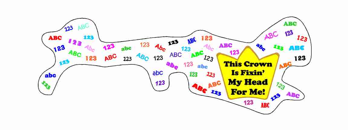 Doc Band Stickers printed with ABC and 123. This Crown is Fixin my head for me!