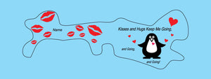 Light Blue Background doc band wrap printed with a penguin image and red lips. the words kisses and hugs keep me going, and going, and going are in black.