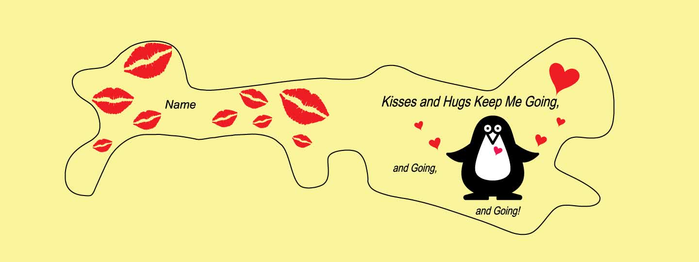 Light Yellow Background doc band wrap printed with a penguin image and red lips. the words kisses and hugs keep me going, and going, and going are in black.