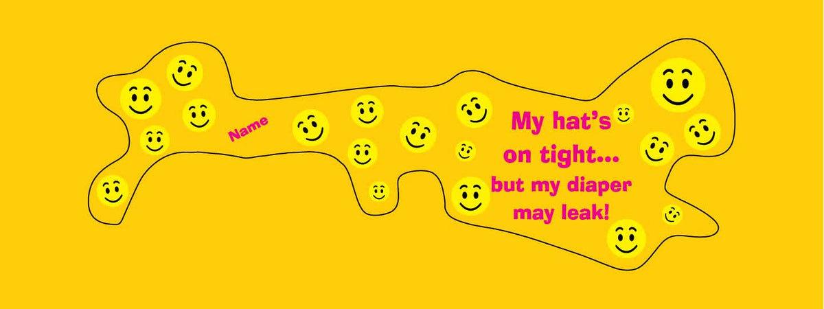 Doc band wrap with smiley faces and your child&#39;s name along with the words, my hat&#39;s on tight... but my diaper may leak! background color is dark yellow.